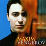 Maxim Vengerov – The Road I Travel