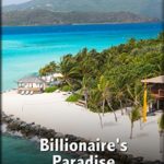 Billionaire’s Paradise: Inside Necker Island