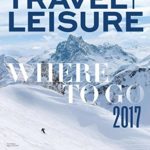 Travel + Leisure [Kindle Edition]