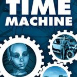 The World’s First Time Machine