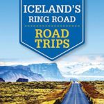 Lonely Planet Iceland’s Ring Road (Travel Guide)