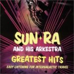 Greatest Hits – Easy Listening for Intergalactic Travel