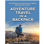 Adventure Travel In A Backpack