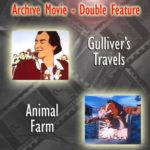 Archive Movie Double Feature – Gulliver’s Travels & Animal Farm