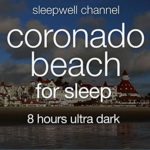 Coronado Beach for sleep 8 hours ultra dark