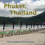 A Paradise On Earth – The complete TRAVEL GUIDE to Phuket, Thailand