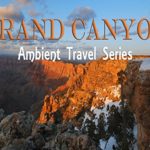 Grand Canyon – Ambient Travel Series