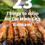 23 Things To Do In Ho Chi Minh City, Vietnam