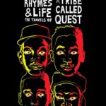 Beats, Rhymes & Life:The Travels Of A Tribe Called Quest