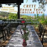 Crete – Under the Grecian Sun, A Romantic Greek Culinary-Travel Journey