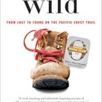 Wild (Oprah’s Book Club 2.0 Digital Edition): From Lost to Found on the Pacific Crest Trail