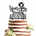 Acrylic You Are My Greatest Adventure Wedding Cake Topper, Travel Themed Vow Renewal Decorations (Black)