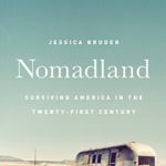 Nomadland: Surviving America in the Twenty-First Century