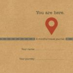 You Are Here: A Mindful Travel Journal