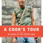 A Cook’s Tour: In Search of the Perfect Meal