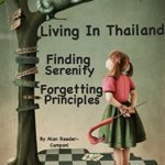 Living in Thailand … Finding Serenity … Forgetting Principles
