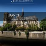 Naxos Scenic Musical Journeys France Paris, The Seine, Les Tuileries, Opera Sacre-Coeur, The Louvre