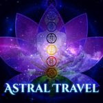 Astral Travel: Lucid Dreaming, Transcendental Meditation Entrainment & Affirmations, Hypnotic Music for Expanding Awareness & Intuition, Astral Projection