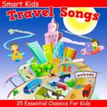 35 Essential Classics for Kids: Travel Songs