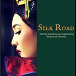Silk Road: A haunting story of adventure, romance and courage (Classic Historical Fiction Book 1)