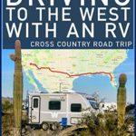Driving to the West with an RV: Cross Country Road Trip