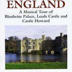 Naxos Scenic Musical Journeys England Blenheim Palace, Leeds Castle and Castle Howard