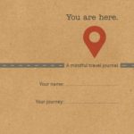 You Are Here: A Mindful Travel Journal
