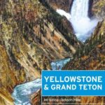 Moon Yellowstone & Grand Teton: Including Jackson Hole (Travel Guide)