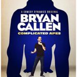 Bryan Callen: Complicated Apes