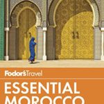 Fodor’s Essential Morocco (Full-color Travel Guide)