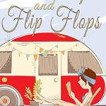 Teardrops and Flip Flops: A Laugh Out Loud Romantic Comedy about a Traveling Widow, Her Rescue Dog, and the Men Who Want to Court Them. (A Gone to the Dogs Camper Romance Book 1)