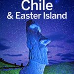 Lonely Planet Chile & Easter Island (Travel Guide)