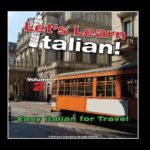 Easy Italian for Travel, Volume 2