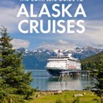 Fodor’s The Complete Guide to Alaska Cruises (Full-color Travel Guide)