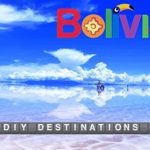 DIY Destinations – Bolivia