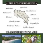 Costa Rica: The Complete Guide: Ecotourism in Costa Rica (Color Travel Guide)