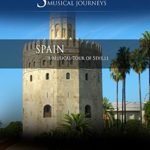 Naxos Scenic Musical Journeys Spain A Musical Tour of Seville