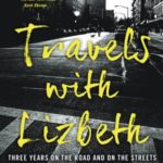 Travels with Lizbeth: Three Years on the Road and on the Streets