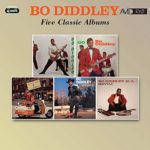 Bo Diddley / Go Bo Diddley / Have Guitar Will Travel / Is A Gunslinger / Bo Diddley Is A Lover