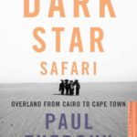 Dark Star Safari: Overland from Cairo to Capetown