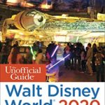 The Unofficial Guide to Walt Disney World 2020 (The Unofficial Guides)