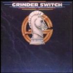 GRINDER SWITCH – HAVE BAND WILL TRAVEL