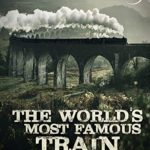The World’s Most Famous Train
