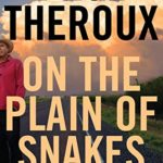 On the Plain of Snakes: A Mexican Journey
