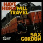 Have Horn Will Travel by Sax’ Gordon Beadle (2001-04-16)