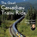 The Great Canadian Train Ride – Presented by Total Content Digital