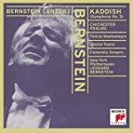 Bernstein Conducts Bernstein: Symphony No. 3 “Kaddish” & Chichester Psalms
