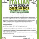 Italian Picture Dictionary Coloring Book: Over 1500 Italian Words and Phrases for Creative & Visual Learners of All Ages (Color and Learn)