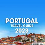 Portugal Travel Guide: The Most Up-To-Date Pocket Guide to Discover Portugal’s Hidden Gems and Experience an Unforgettable Dream Trip Following the Advice of a 25-Year-Experienced Guide