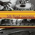 Silk Road Journeys: When Strangers Meet